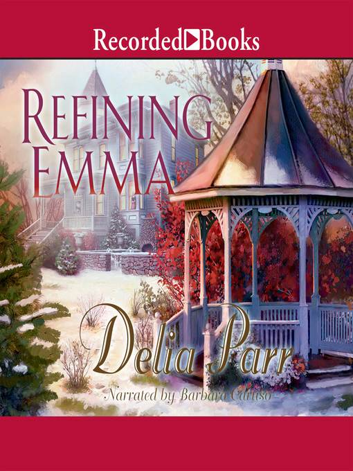 Title details for Refining Emma by Delia Parr - Wait list